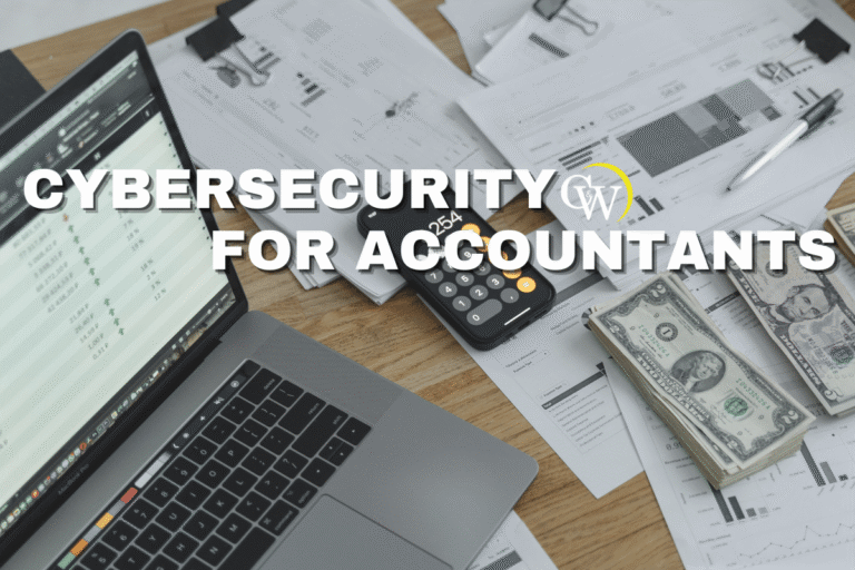 Cyber security for Accountants: 5 Reasons why Cybersecurity is a Necessity for Your Accounting Firm.