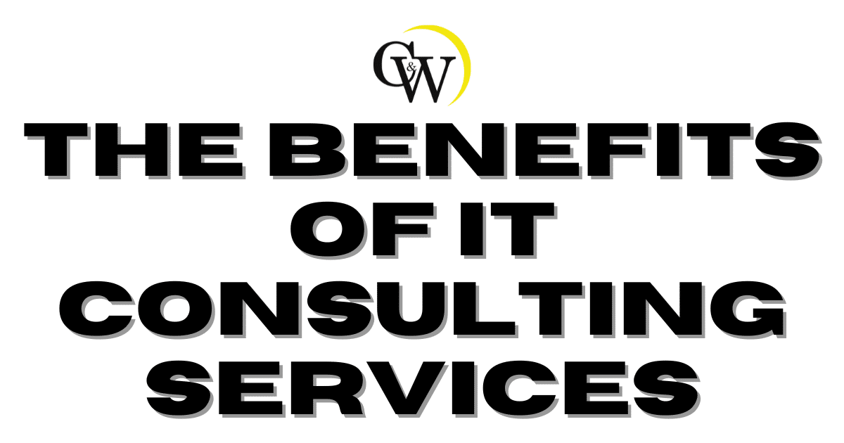 The Benefits of IT Consulting Services